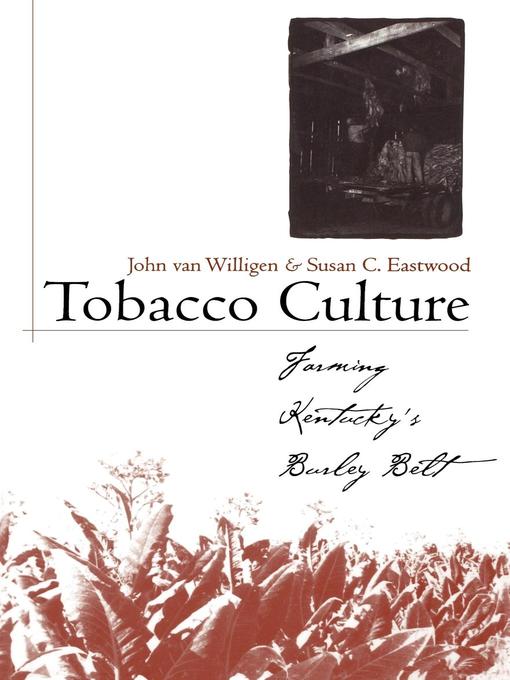 Title details for Tobacco Culture by John Van Willigen - Available